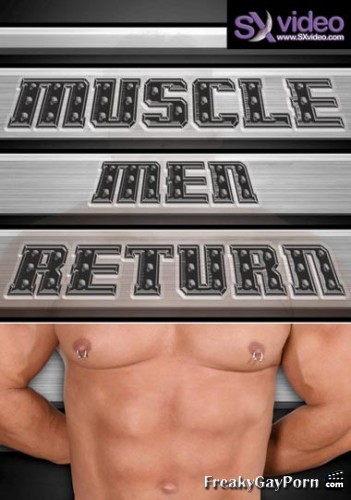 Bareback Muscle Men Return - David Duke, Shorty, Jose Baxster
